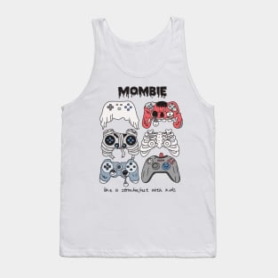 Mombie like a zombie but with kids Tank Top
